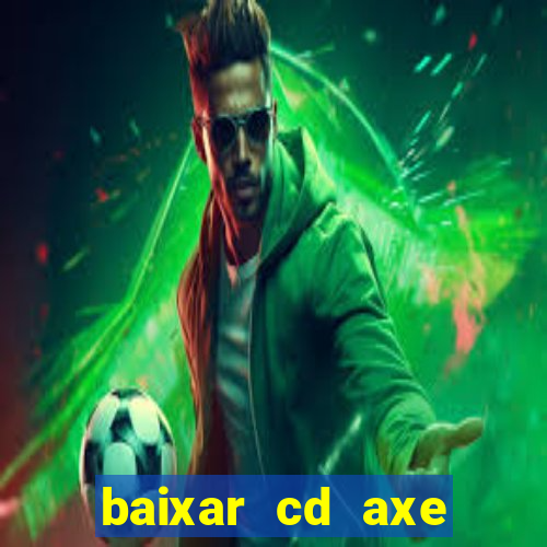 baixar cd axe bahia 2000 gratis